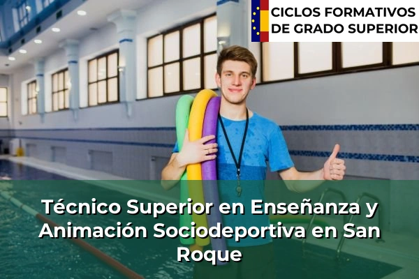 Técnico Superior en Técnico superior en enseñanza y animación sociodeportiva en San Roque
