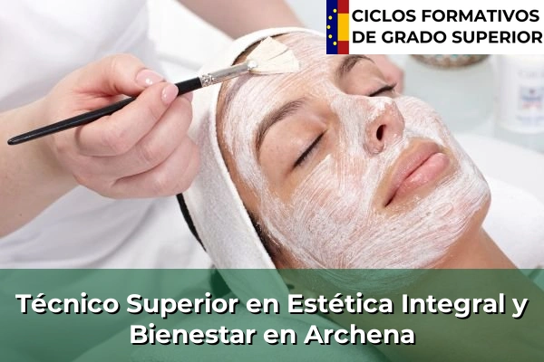Técnico Superior en Estética Integral y Bienestar en Yecla 52 Técnico Superior en Estética Integral y Bienestar en Archena