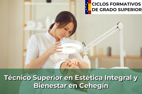 Técnico Superior en Estética Integral y Bienestar en Yecla 65 Técnico Superior en Estética Integral y Bienestar en Cehegín