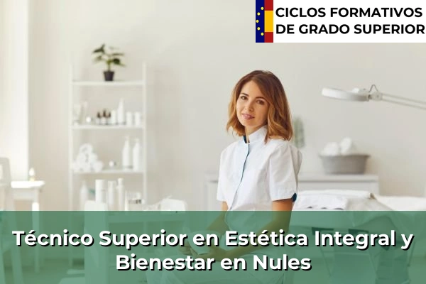 Técnico Superior en Estética Integral y Bienestar en Nules