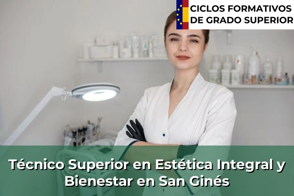 Técnico Superior en Estética Integral y Bienestar en Yecla 109 Técnico Superior en Estética Integral y Bienestar en San Ginés