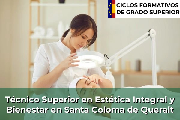 Técnico Superior en Estética Integral y Bienestar en Santa Coloma de Queralt