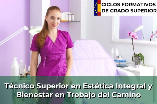 Técnico Superior en Estética Integral y Bienestar en Trobajo del Camino