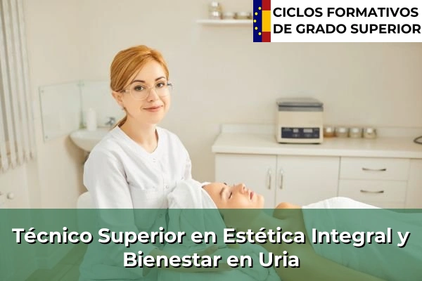 Técnico Superior en Estética Integral y Bienestar en Uria