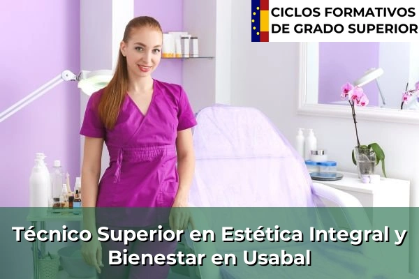 Técnico Superior en Estética Integral y Bienestar en Usabal