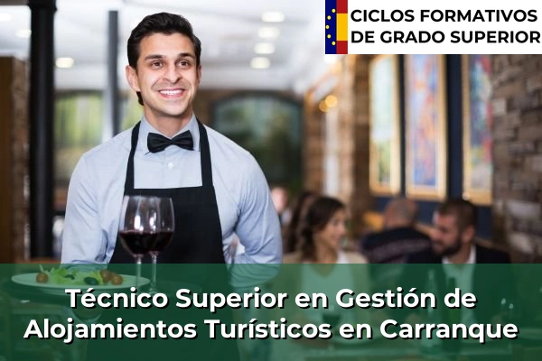 Técnico Superior en Gestión de Alojamientos Turísticos en Castilla-La Mancha 17 Técnico Superior en Gestión de Alojamientos Turísticos en Carranque