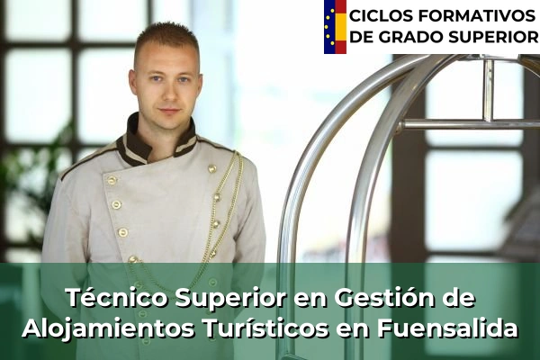 Técnico Superior en Gestión de Alojamientos Turísticos en Castilla-La Mancha 34 Técnico Superior en Gestión de Alojamientos Turísticos en Fuensalida