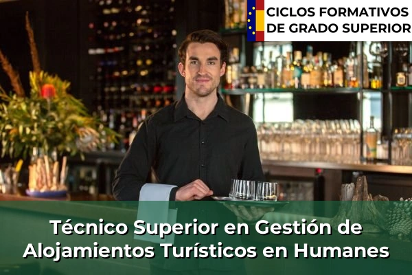 Técnico Superior en Gestión de Alojamientos Turísticos en Castilla-La Mancha 39 Técnico Superior en Gestión de Alojamientos Turísticos en Humanes
