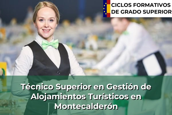Técnico Superior en Gestión de Alojamientos Turísticos en Castilla-La Mancha 54 Técnico Superior en Gestión de Alojamientos Turísticos en Montecalderón