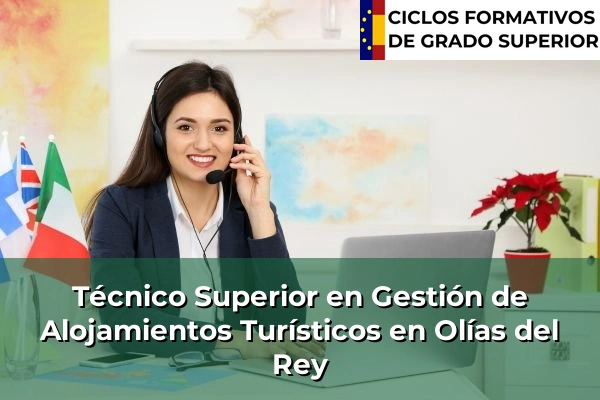 Técnico Superior en Gestión de Alojamientos Turísticos en Castilla-La Mancha 58 Técnico Superior en Gestión de Alojamientos Turísticos en Olías del Rey