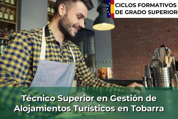 Técnico Superior en Gestión de Alojamientos Turísticos en Castilla-La Mancha 75 Técnico Superior en Gestión de Alojamientos Turísticos en Tobarra