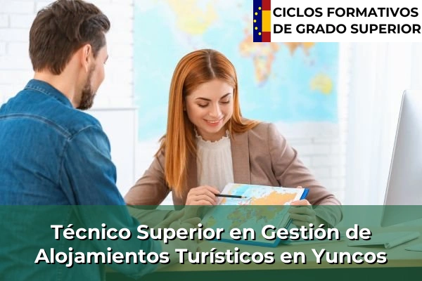 Técnico Superior en Gestión de Alojamientos Turísticos en Castilla-La Mancha 85 Técnico Superior en Gestión de Alojamientos Turísticos en Yuncos