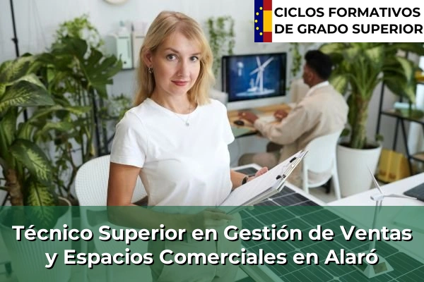 Técnico Superior en Gestión de Ventas y Espacios Comerciales en Islas Baleares 3 Técnico Superior en Gestión de Ventas y Espacios Comerciales en Alaró