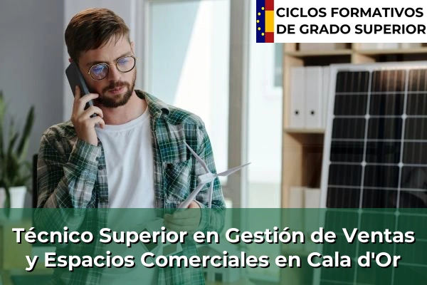 Técnico Superior en Gestión de Ventas y Espacios Comerciales en Islas Baleares 9 Técnico Superior en Gestión de Ventas y Espacios Comerciales en Cala d'Or
