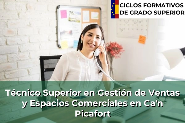 Técnico Superior en Gestión de Ventas y Espacios Comerciales en Islas Baleares 8 Técnico Superior en Gestión de Ventas y Espacios Comerciales en Ca'n Picafort