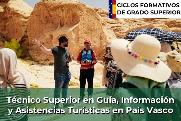 Técnico Superior en Guía, Información y Asistencias Turísticas en País Vasco