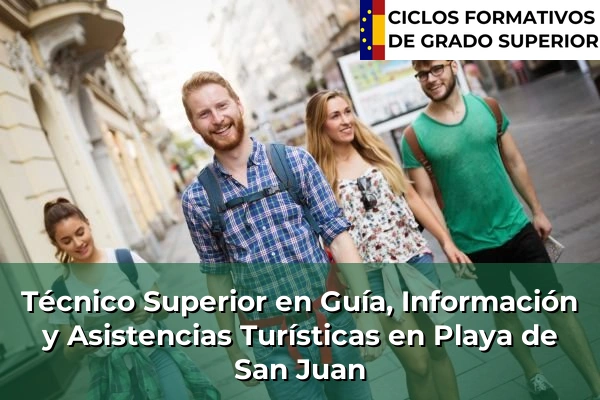 Técnico Superior en Guía, Información y Asistencias Turísticas en Islas Canarias 62 Técnico Superior en Guía, Información y Asistencias Turísticas en Playa de San Juan