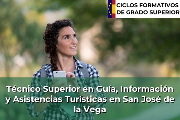 Técnico Superior en Guía, Información y Asistencias Turísticas en Murcia 69 Técnico Superior en Guía, Información y Asistencias Turísticas en San José de la Vega
