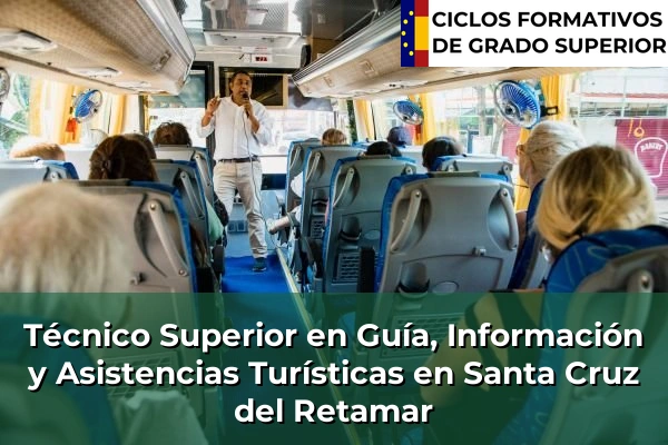 Técnico Superior en Guía, Información y Asistencias Turísticas en Castilla-La Mancha 65 Técnico Superior en Guía, Información y Asistencias Turísticas en Santa Cruz del Retamar