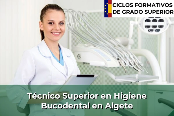 Técnico Superior en Higiene Bucodental en Algete