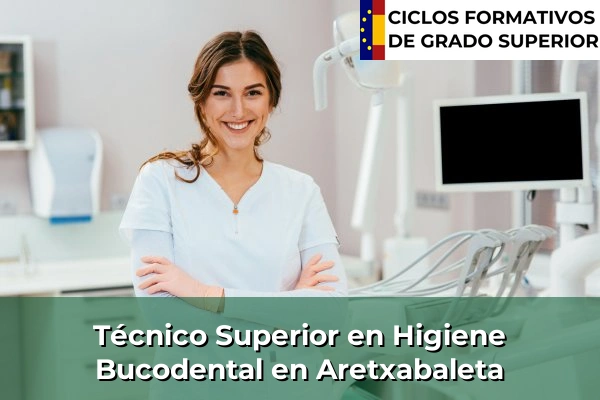 Técnico Superior en Higiene Bucodental en Aretxabaleta