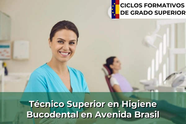 Técnico Superior en Higiene Bucodental en Avenida Brasil