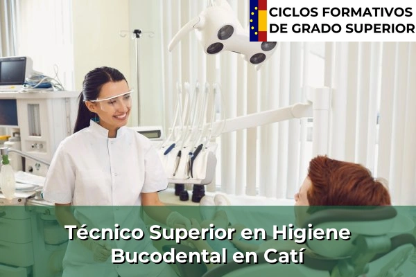 Técnico Superior en Higiene Bucodental en Catí