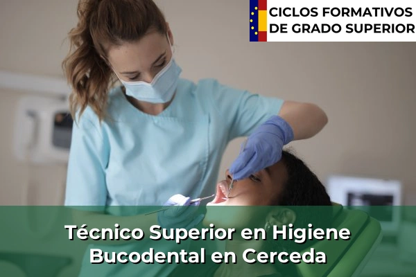 Técnico Superior en Higiene Bucodental en Cerceda