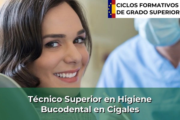 Técnico Superior en Higiene Bucodental en Cigales