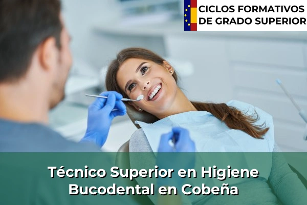Técnico Superior en Higiene Bucodental en Cobeña