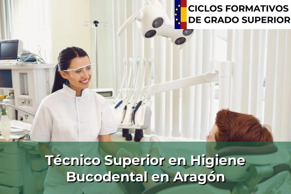 Técnico Superior en Higiene Bucodental en Aragón