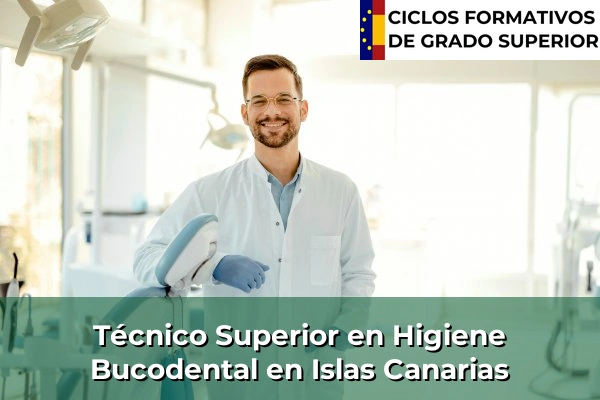 Técnico Superior en Higiene Bucodental en Islas Canarias