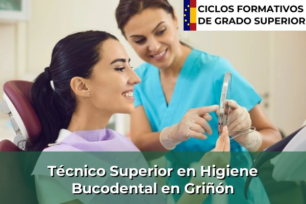 Técnico Superior en Higiene Bucodental en Griñón