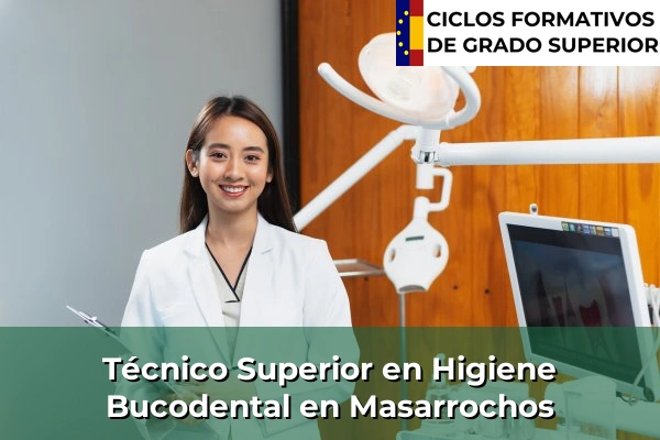 Técnico Superior en Higiene Bucodental en Masarrochos