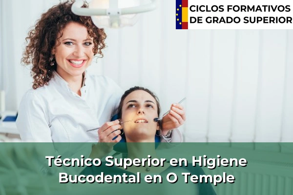 Técnico Superior en Higiene Bucodental en O Temple