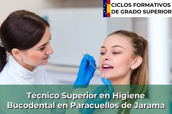 Técnico Superior en Higiene Bucodental en Paracuellos de Jarama