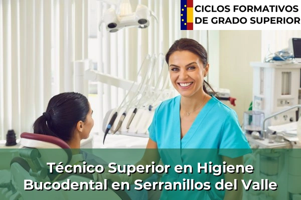 Técnico Superior en Higiene Bucodental en Serranillos del Valle