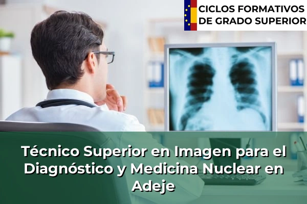 Técnico Superior en Imagen para el Diagnóstico y Medicina Nuclear en Adeje