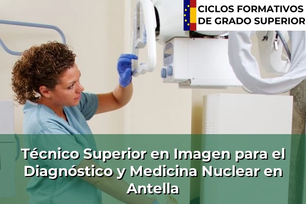 Técnico Superior en Imagen para el Diagnóstico y Medicina Nuclear en Antella