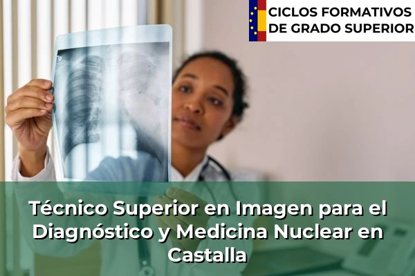 Técnico Superior en Imagen para el Diagnóstico y Medicina Nuclear en Castalla