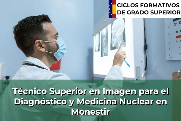 Técnico Superior en Imagen para el Diagnóstico y Medicina Nuclear en Monestir