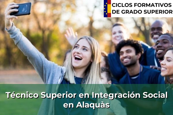 Técnico Superior en Integración Social en Alaquàs