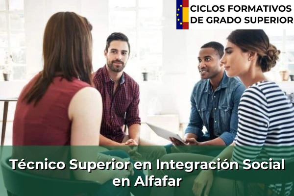 Técnico Superior en Integración Social en Alfafar