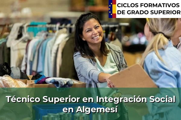 Técnico Superior en Integración Social en Algemesí