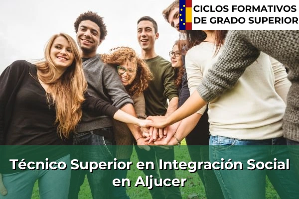 Técnico Superior en Integración Social en Aljucer
