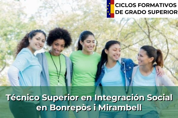 Técnico Superior en Integración Social en Bonrepòs i Mirambell