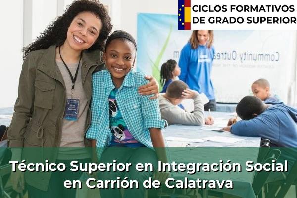 Técnico Superior en Integración Social en Carrión de Calatrava