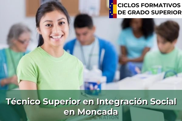 Técnico Superior en Integración Social en Moncada
