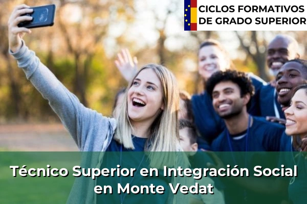 Técnico Superior en Integración Social en Monte Vedat