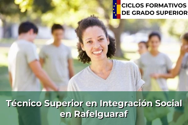 Técnico Superior en Integración Social en Rafelguaraf